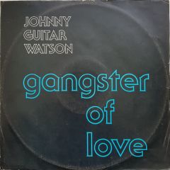 Johnny Guitar Watson - Johnny Guitar Watson - Gangster Of Love - Djm Records