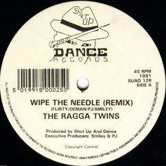 Ragga Twins - Ragga Twins - Wipe The Needle (Remix) - Shut Up & Dance