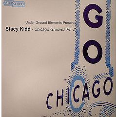 Stacy Kidd - Stacy Kidd - Chicago Grooves Rp (Pt. 2) - After School 5