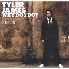 Tyler James - Tyler James - Why Do I Do (Remixes) - Island