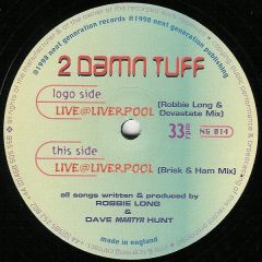2 Damn Tuff - 2 Damn Tuff - Live @ Liverpool - Next Generation Records
