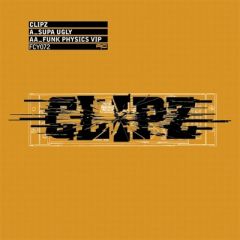 DJ Clipz - DJ Clipz - Supa Ugly / Funk Physics Vip - Full Cycle