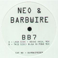 Neo & Barbwire - Neo & Barbwire - BB7 - Barbwire