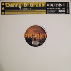 Danny & Graxx - Danny & Graxx - Fierce - District