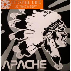 Eternal Life - Eternal Life - We Take A Beat - Apache