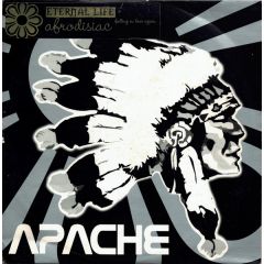 Eternal Life - Eternal Life - Afrodisiac - Apache