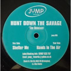 Hunt Down The Savage - Hunt Down The Savage - Shelter Me (Remixes) - Jump Records