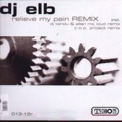 DJ Elb - DJ Elb - Relieve My Pain (Remix) - Technoclub