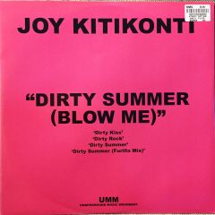 Joy Kitikonti - Joy Kitikonti - Dirty Summer (Blow Me) - UMM