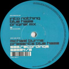 Micheal Burns Presents Blue Haze - Micheal Burns Presents Blue Haze - Into Nothing - SAW