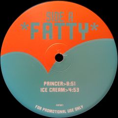 Fatty - Fatty - Princer / Ice Cream / Bad Luck / Spinning Around - Trutone