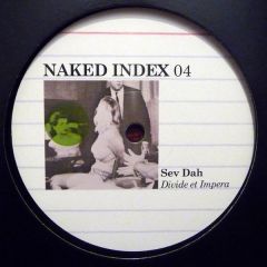 Sev Dah - Sev Dah - Divide Et Impera - Naked Index