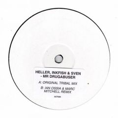 Heller , Inkfish & Sven - Heller , Inkfish & Sven - Mr Drugabuser - Acting Out 4