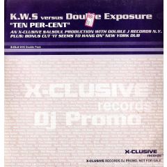 K.W.S. Versus Double Exposure - K.W.S. Versus Double Exposure - Ten Per-Cent - X-Clusive Records