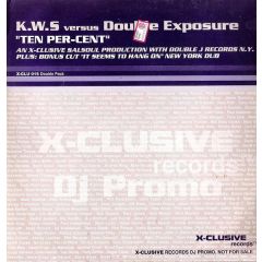 K.W.S. Versus Double Exposure - K.W.S. Versus Double Exposure - Ten Per-Cent - X-Clusive Records