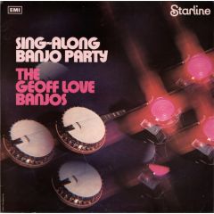 The Geoff Love Banjos - The Geoff Love Banjos - Sing-Along Banjo Party - Starline