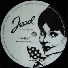 Hi-Fly™ - Hi-Fly™ - Passing By / Celebrate - Juwel Records