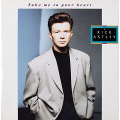 Rick Astley - Rick Astley - Take Me To Your Heart - RCA