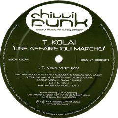 T Kolai - T Kolai - Une Affaire (Oui Marche) - Chilli Funk