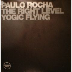 Paulo Rocha - Paulo Rocha - The Right Level - Black Vinyl