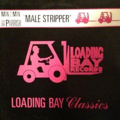 Man 2 Man Meets Man Parrish - Man 2 Man Meets Man Parrish - Male Stripper - Loading Bay Records