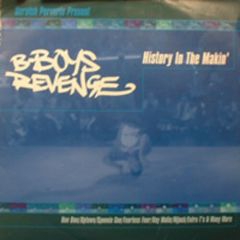 Scratch Perverts - Scratch Perverts - B Boys Revenge - History In The Makin' - X:treme Records