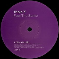Triple X - Triple X - Feel The Same - Ministry Of Sound