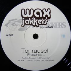 Tonrausch - Tonrausch - Tonrausch Presents... - Wax Jakkers