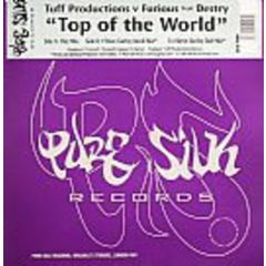Tuff Productions Vs Furious - Tuff Productions Vs Furious - Top Of The World - Pure Silk 
