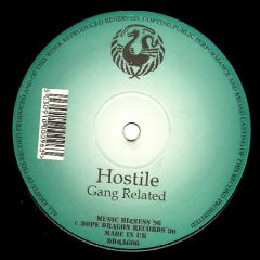Gang Related - Gang Related - Hostile / Big Time - Dope Dragon