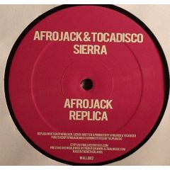 Afrojack & Tocadisco / Afrojack - Afrojack & Tocadisco / Afrojack - Sierra / Replica - Wall Recordings