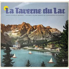 La Taverne Du Lac - La Taverne Du Lac - Magic Single Barrel - Lounge Records
