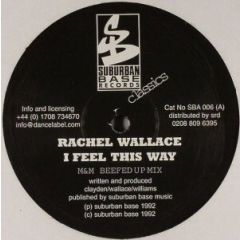 Rachel Wallace - Rachel Wallace - Tell Me Why / I Feel This Way - Suburban Base Re-Press