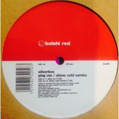Silverbox - Silverbox - Play Me / Stone Cold Samba - Bolshi Red