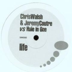 Walsh & Coutre vs. Hole In One - Walsh & Coutre vs. Hole In One - Life - Not On Label