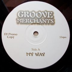 Groove Merchants - Groove Merchants - My Way - Groove Merchants