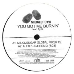Milk & Sugar  - Milk & Sugar  - You Got Me Burnin' - Milk & Sugar Recordings