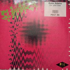 Anita Adams - Anita Adams - For Your Love - PWL