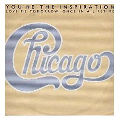 Chicago - Chicago - You're The Inspiration - Full Moon