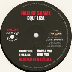 Hall Of Shame - Hall Of Shame - Equ Liza (Remix) - Set It Off Records