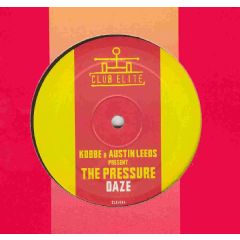 Kobbe & Austin Leeds Presents - Kobbe & Austin Leeds Presents - The Pressure - Daze - Club Elite