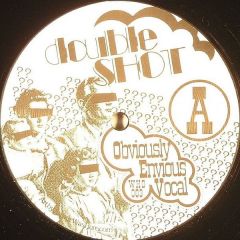 Double Shot - Double Shot - Obviously Envious - WHO
