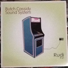 Butch Cassidy Sound System - Butch Cassidy Sound System - Rudi EP - Fenetik