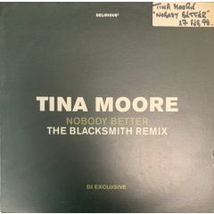 Tina Moore - Tina Moore - Nobody Better (Blacksmith) - Delirious