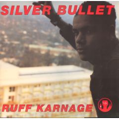 Silver Bullet - Silver Bullet - Ruff Karnage - Parlophone