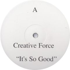 Creative Force - Creative Force - It's So Good - Centrestage Records