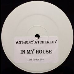 Anthony Atcherley - Anthony Atcherley - In My House (Limited Edition) - White