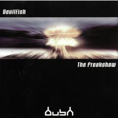 Devilfish - Devilfish - The Freakshow - Bush