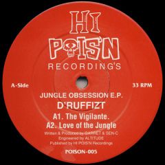 D'Ruffizt - D'Ruffizt - Jungle Obsession EP - Hi Poison Recordings