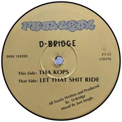D-Bridge - D-Bridge - Let That Sh*t Ride - Phat Trax